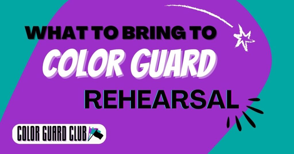 What to Bring to Color Guard Rehearsal