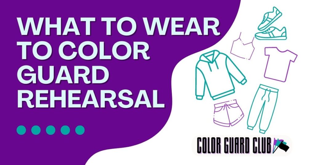 What to Wear to Color Guard Rehearsal